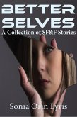 Better Selves: A Collection of SF&F Stories (eBook, ePUB)