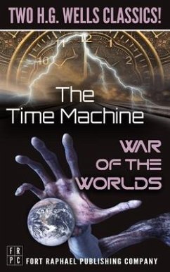 The Time Machine and The War of the Worlds - Two H.G. Wells Classics! - Unabridged (eBook, ePUB) - Wells, H. G.