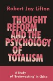 Thought Reform and the Psychology of Totalism