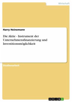 Die Aktie - Instrument der Unternehmensfinanzierung und Investitionsmöglichkeit (eBook, ePUB) - Heinemann, Harry