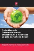 Objectivos de Desenvolvimento Sustentável e Aspectos Legais da CCS no Brasil