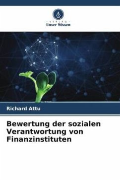 Bewertung der sozialen Verantwortung von Finanzinstituten - Attu, Richard