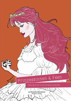 Prinzessinen und Feen - Malbuch für Erwachsene - Weissteiner, Roswitha