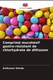 Comprimé mucohésif gastro-résistant de chlorhydrate de diltiazem