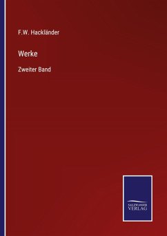 Werke - Hackländer, F. W.