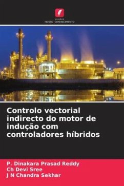 Controlo vectorial indirecto do motor de indução com controladores híbridos - Reddy, P. Dinakara Prasad;sree, Ch Devi;Sekhar, J N Chandra