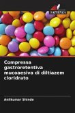 Compressa gastroretentiva mucoaesiva di diltiazem cloridrato