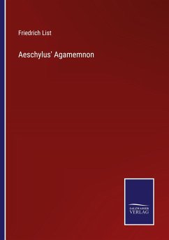 Aeschylus' Agamemnon - List, Friedrich