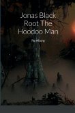 Jonas Black Root The Hoodoo Man