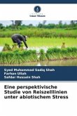 Eine perspektivische Studie von Reiszelllinien unter abiotischem Stress