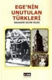 Egenin Unutulan Türkleri