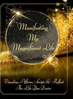 Manifesting My Magnificent Life - Radiance, Divine