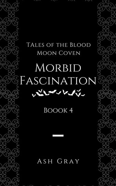 Morbid Fascination (Tales of the Blood Moon Coven, #4) (eBook, ePUB) Morbid Fascination (Tales of the Blood Moon Coven, #4) (eBook, ePUB)