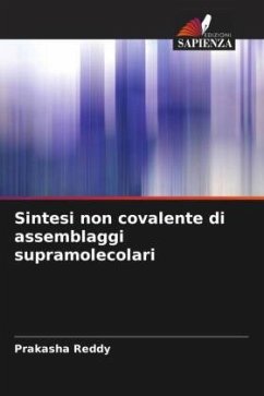 Sintesi non covalente di assemblaggi supramolecolari - Reddy, Prakasha