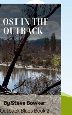 Lost in the Outback - Bowker, Steve