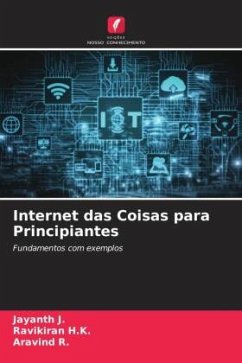 Internet das Coisas para Principiantes - J., Jayanth;H.K., Ravikiran;R., Aravind