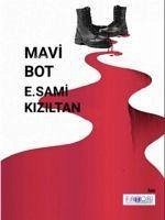 Mavi Bot - Sami Kiziltan, E.