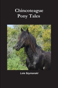 Chincoteague Pony Tales - Szymanski, Lois