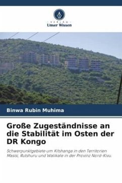 Große Zugeständnisse an die Stabilität im Osten der DR Kongo - Muhima, Binwa Rubin
