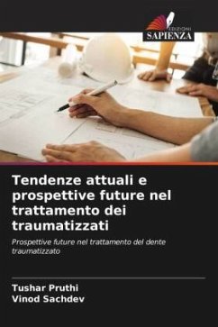 Tendenze attuali e prospettive future nel trattamento dei traumatizzati - Pruthi, Tushar;Sachdev, Vinod