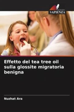 Effetto del tea tree oil sulla glossite migratoria benigna - Ara, Nuzhat