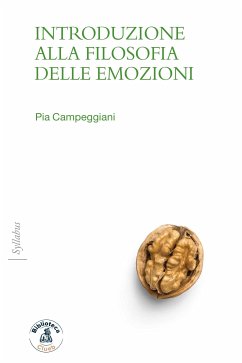Introduzione alla filosofia delle emozioni (eBook, ePUB) - Campeggiani, Pia