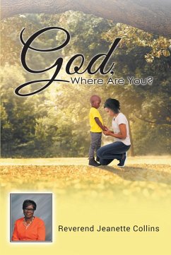 God, Where Are You? (eBook, ePUB) - Collins, Reverend Jeanette