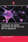 Avaliação do efeito protector do KN-93 e da AR na epilepsia
