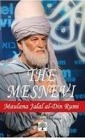 The Mesnevi - Jalal Al-Din Rumi, Maulana