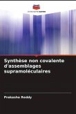 Synthèse non covalente d'assemblages supramoléculaires