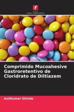 Comprimido Mucoahesive Gastroretentivo de Cloridrato de Diltiazem - Shinde, Anilkumar