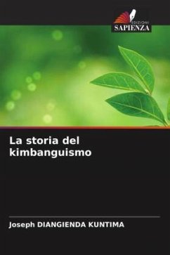 La storia del kimbanguismo - DIANGIENDA KUNTIMA, Joseph