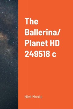 The Ballerina/ Planet HD 249518 c - Monks, Nick
