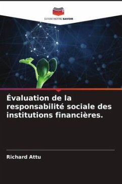 Évaluation de la responsabilité sociale des institutions financières. - Attu, Richard