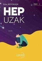 Hep Uzak - Büyükasik, Erinc