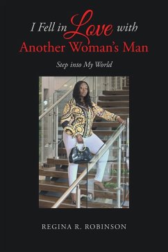 I Fell in Love with Another Woman's Man - Robinson, Regina R.