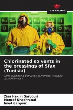 Chlorinated solvents in the pressings of Sfax (Tunisia) - HAKIM GARGOURI, Zina;Khadhraoui, Moncef;Gargouri, Imed