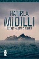 Hatirla Midilli - Kantarci Fisher, Nusret