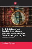 Os Bibliotecários Académicos são os Motores de Busca das Grandes Organizações