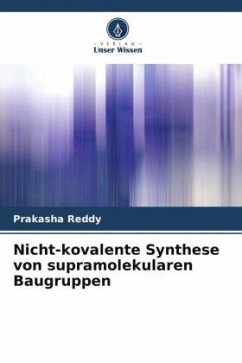 Nicht-kovalente Synthese von supramolekularen Baugruppen - Reddy, Prakasha