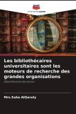 Les bibliothécaires universitaires sont les moteurs de recherche des grandes organisations