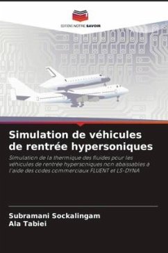 Simulation de véhicules de rentrée hypersoniques - Sockalingam, Subramani;Tabiei, Ala