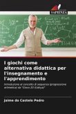 I giochi come alternativa didattica per l'insegnamento e l'apprendimento