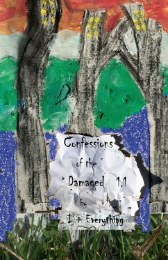 Confessions of the Damaged 1.1 + 1.2 - Everything, I.