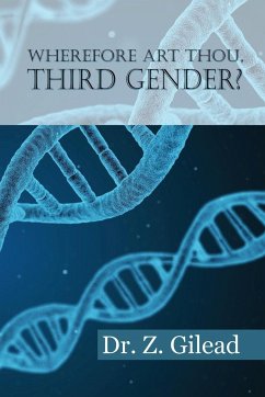 Wherefore Art Thou Third Gender? - Zvee Gilead