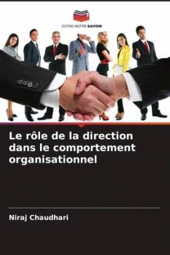 Le rôle de la direction dans le comportement organisationnel - Chaudhari, Niraj