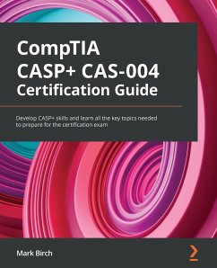 CompTIA CASP+ CAS-004 Certification Guide - Birch, Mark