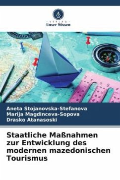 Staatliche Maßnahmen zur Entwicklung des modernen mazedonischen Tourismus - Stojanovska-Stefanova, Aneta;Magdinceva-Sopova, Marija;Atanasoski, Drasko