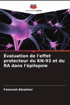 Évaluation de l'effet protecteur du KN-93 et du RA dans l'épilepsie - Ebrahimi, Fatemeh