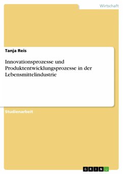 Innovationsprozesse und Produktentwicklungsprozesse in der Lebensmittelindustrie (eBook, ePUB)